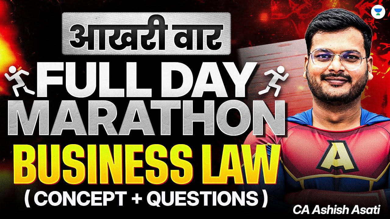Full Day Marathon | Business Laws For CA Foundation Jan 26 | CA Ashish Asati