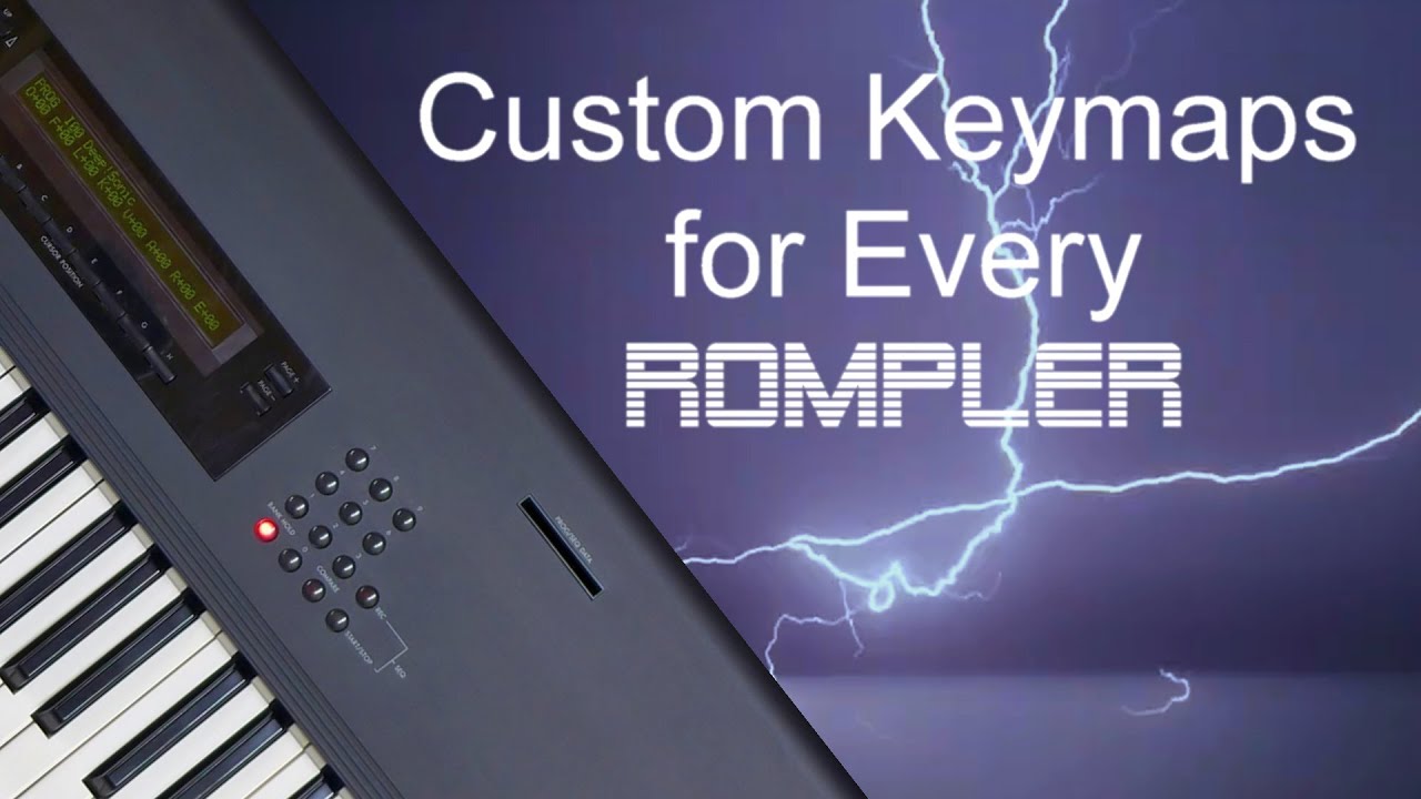 The Secret of Custom Keymaps with any ROMpler
