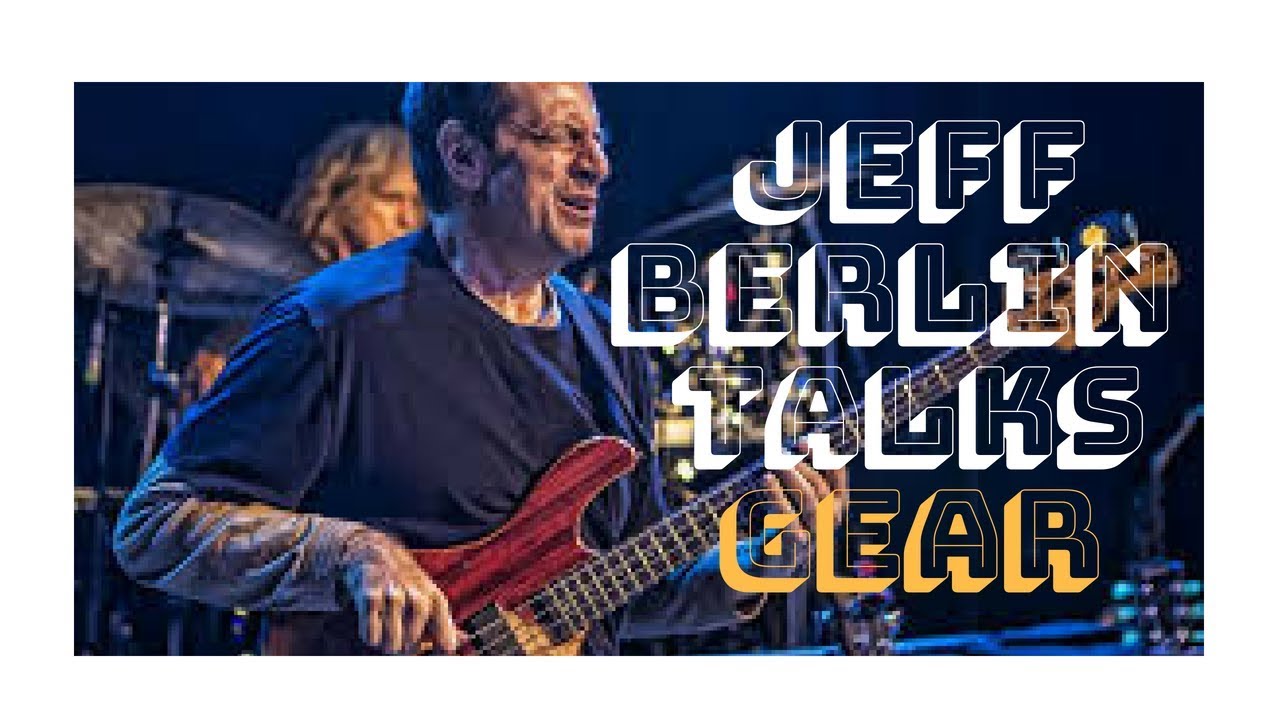 Jeff Berlin Explains How He Gets His Bass Sound
