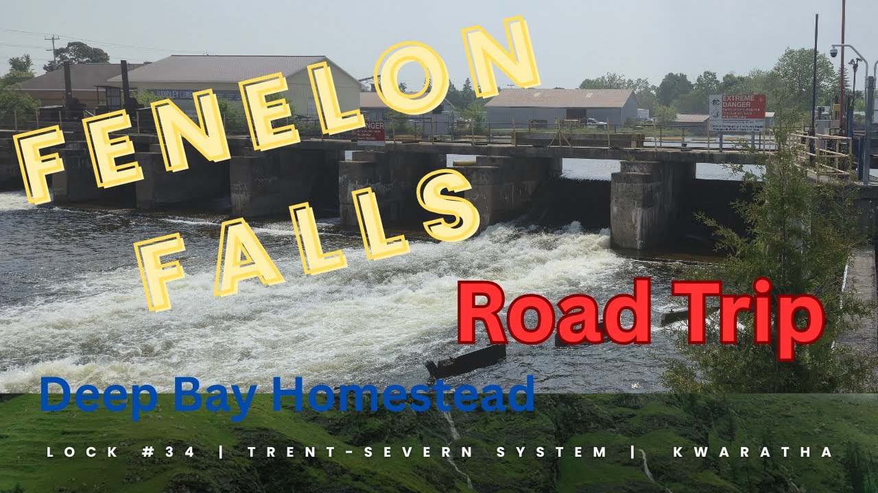 ROADTRIP - Fenelon Falls Ontario Lock 34 Trent-Severn Waterway