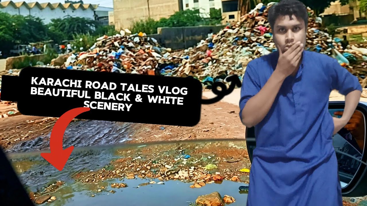 Funny Karachi Road Tales Vlog | Positive Side of Under Construction Roads | Sewerage Water | vlog 2