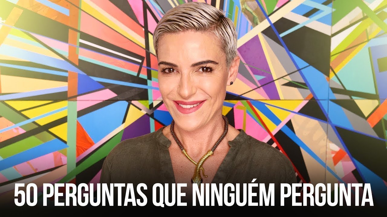 50 Perguntas que Ninguém Pergunta I Fabiola Kassin