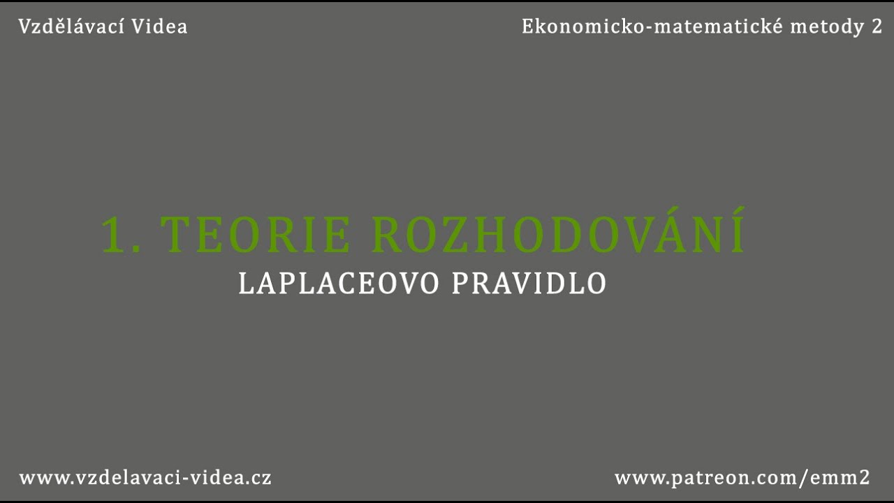 1. Teorie rozhodování  | Laplaceovo pravidlo nedostatečné evidence