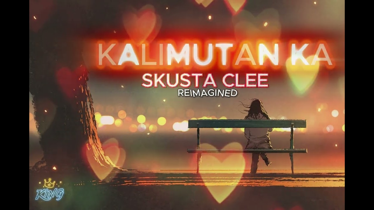 Kalimutan Ka by Skusta Clee (Reimagined) V2