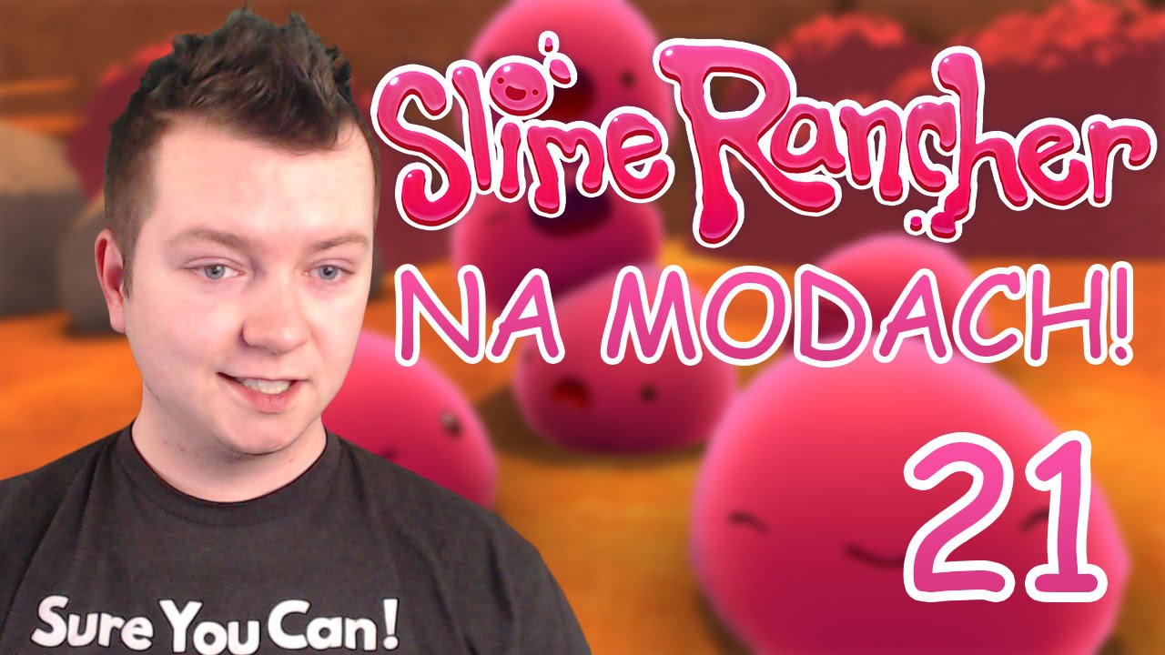 SLIME RANCHER NA MODACH #21 - KONIEC MODÓW?