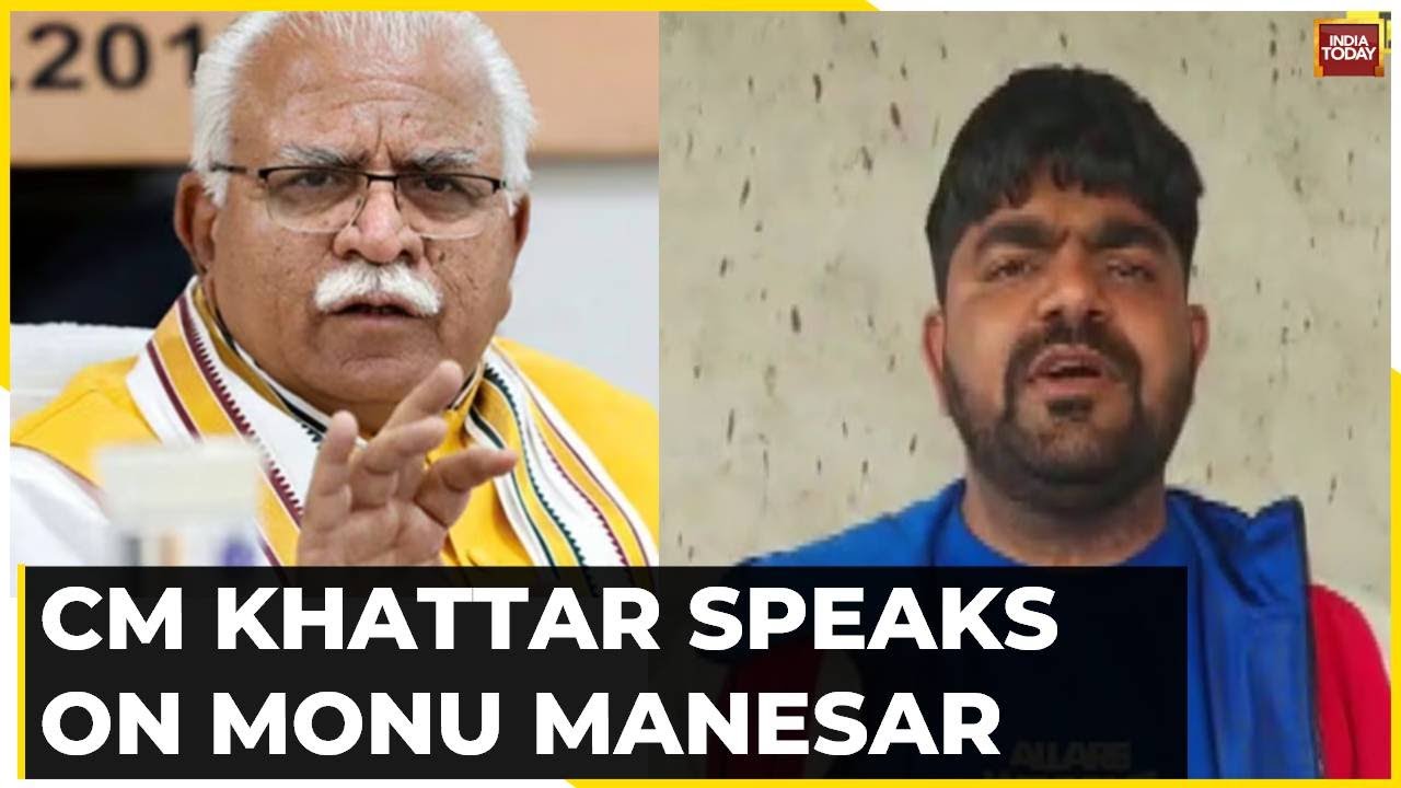 'Hunt On For Monu Manesar, Rajasthan Police Looking For Monu': Manohar Lal Khattar
