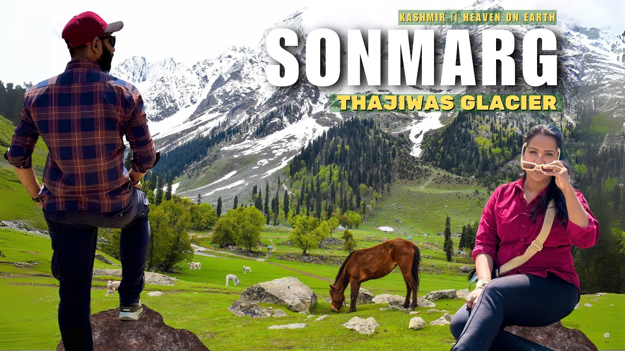 Sonmarg | Thajiwas Glacier | Kashmir Heaven on Earth
