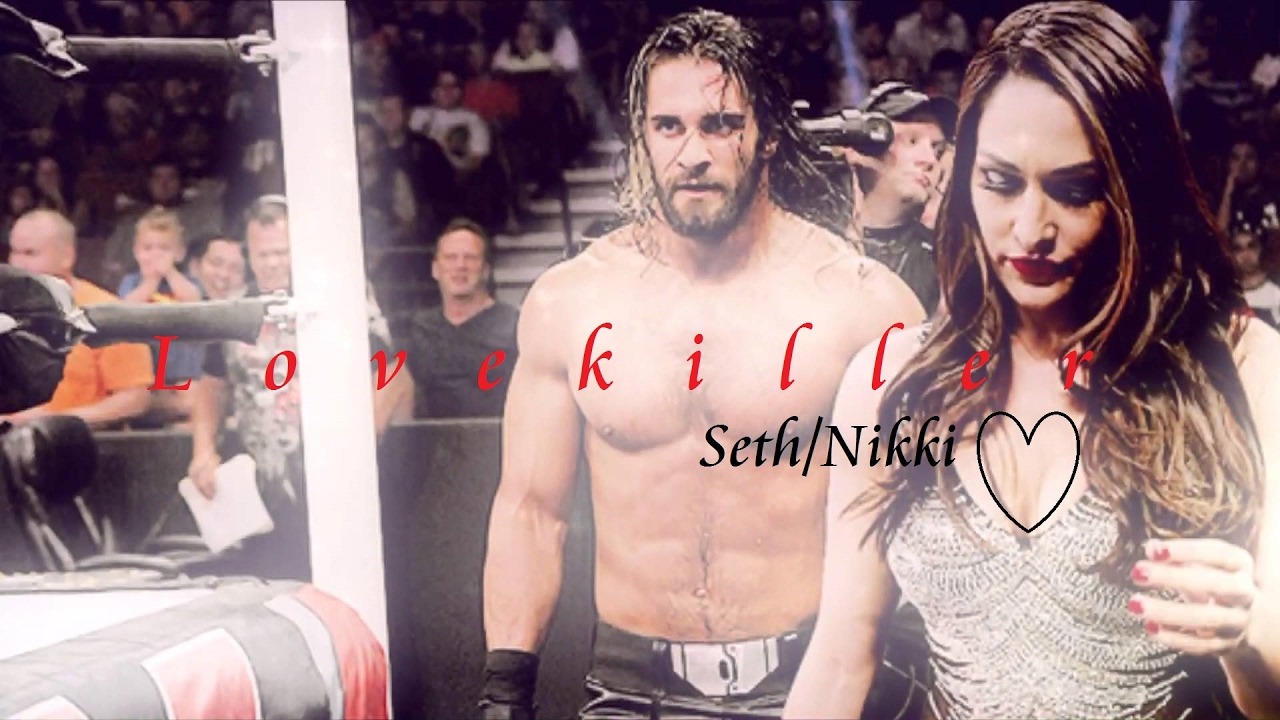 Seth Rollins | Nikki Bella ~Lovekiller