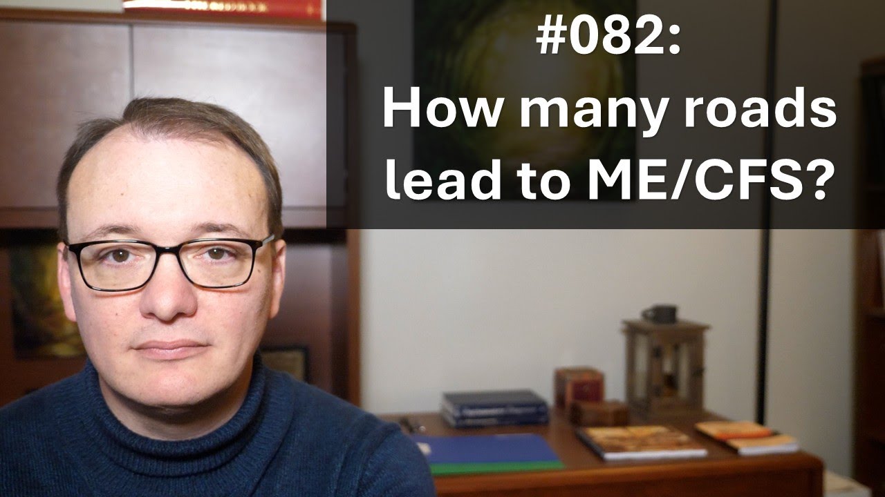 082 - How many roads lead to ME/CFS?