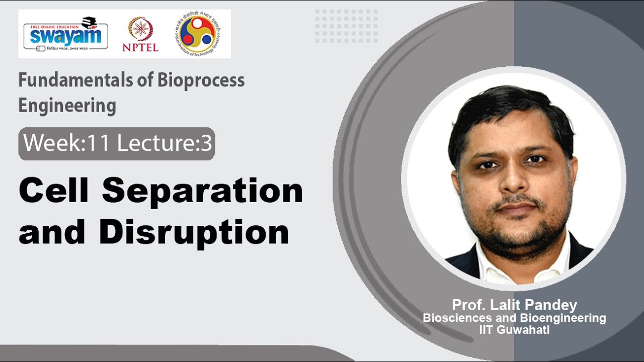 Lec 51: Cell separation and disruption