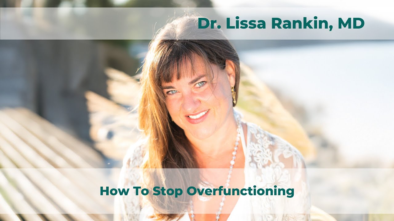 How To Stop Overfunctioning