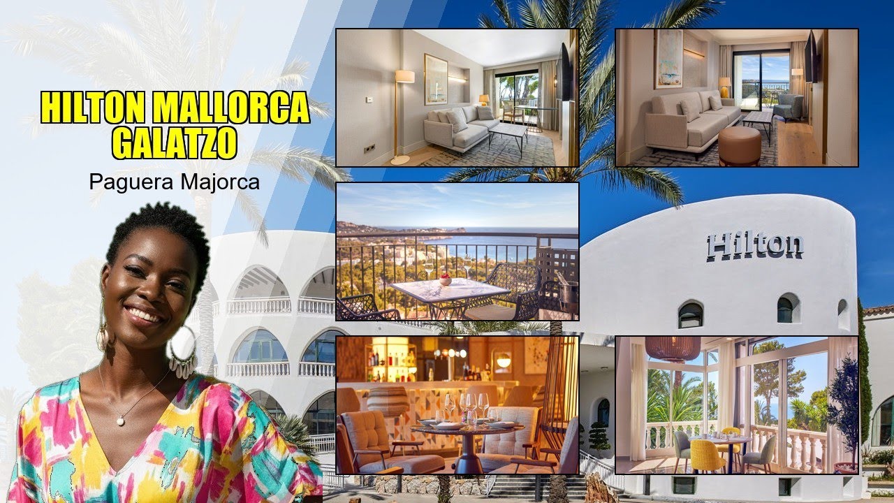 Знакомство с роскошным отелем Hilton Mallorca Galatzo в Пагере, Майорка