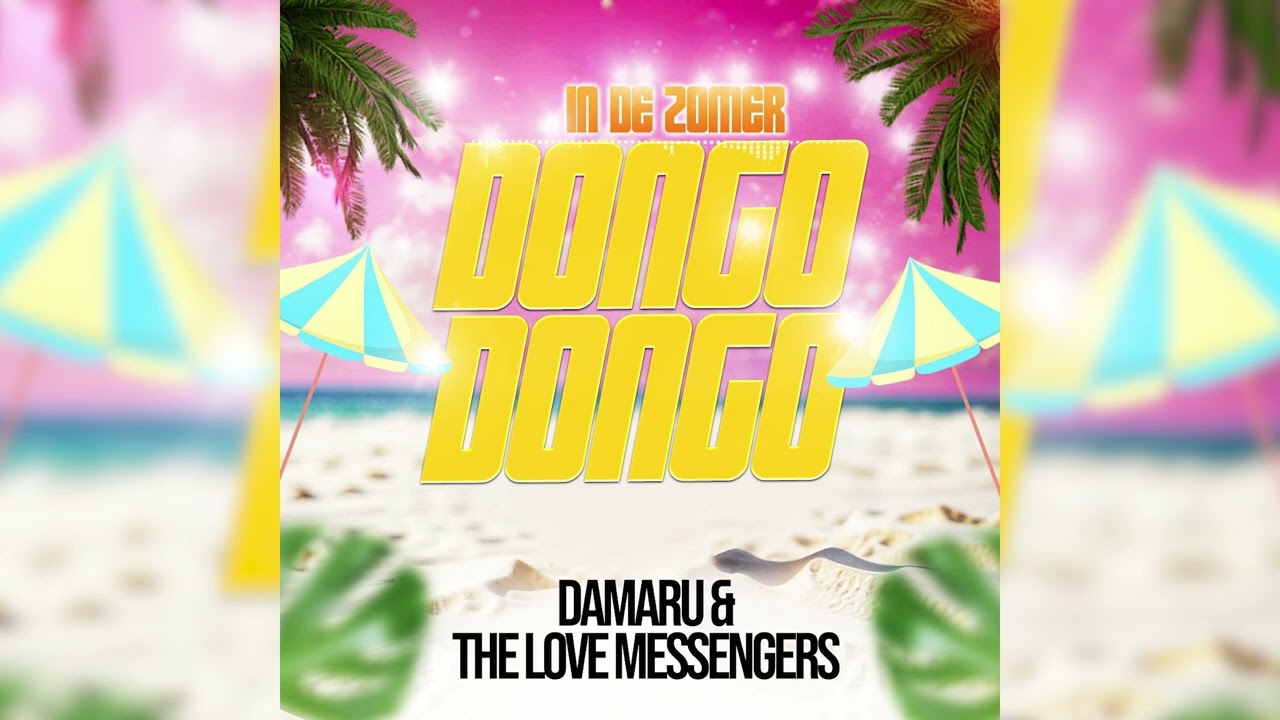 Damaru &The Love Messengers  - IN DE ZOMER (DONGO DONGO) Official Audio