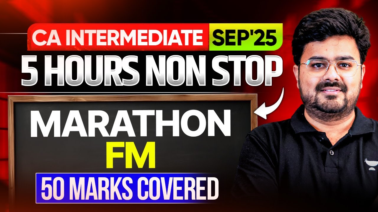Financial Management Marathon | CA Inter Sep 2025 | CA Aditya Sharma