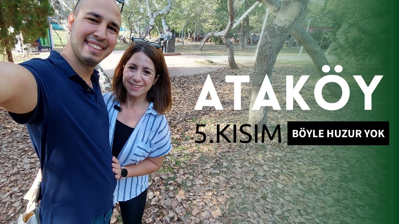İstanbul'un Rotaları: Ataköy 5.Kısım - İddia Ediyoruz En Huzurlu Semt (Bölüm 17)