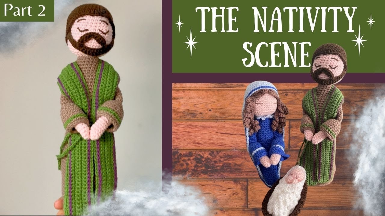 How to Crochet a NATIVITY SCENE - Part 2 of Saint Joseph