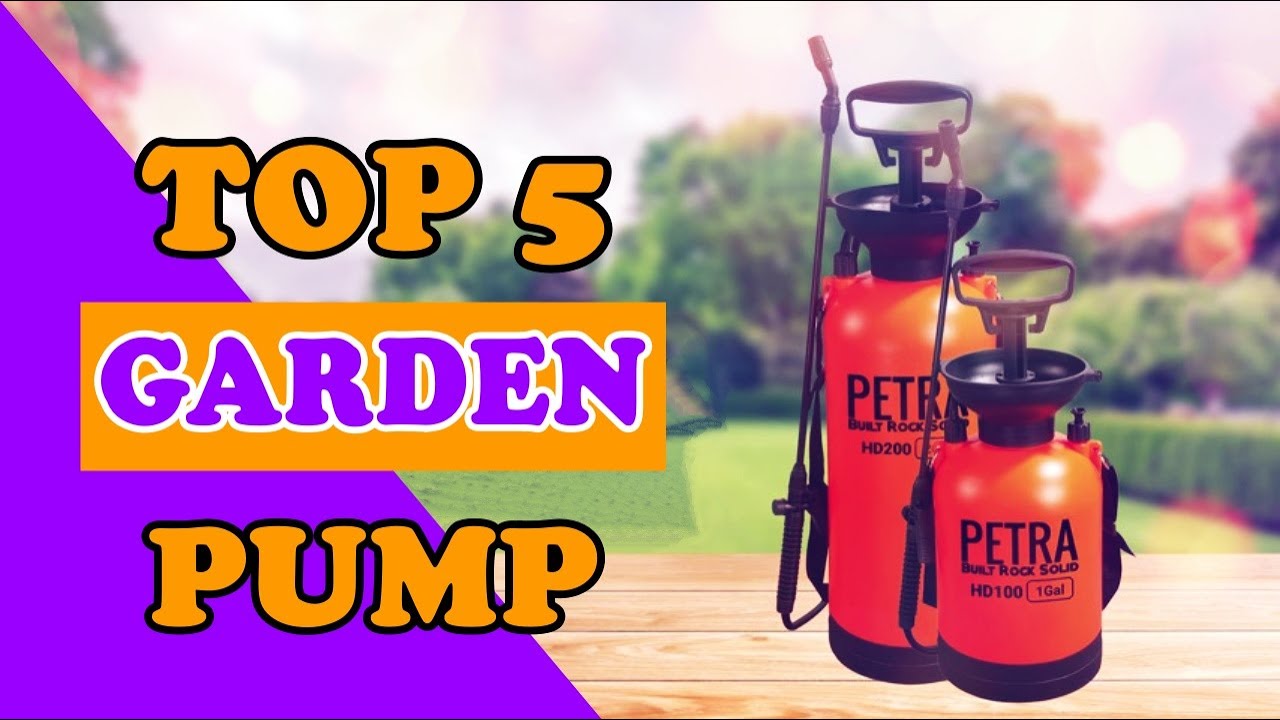 Top 5 Best Garden Pump Pressure Sprayer In 2022