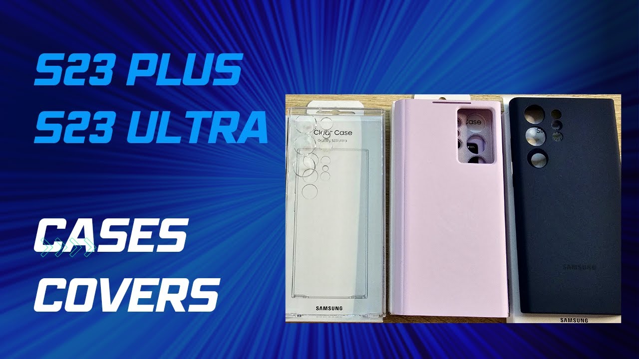 Galaxy S23 Plus and S23 Ultra Samsung Covers