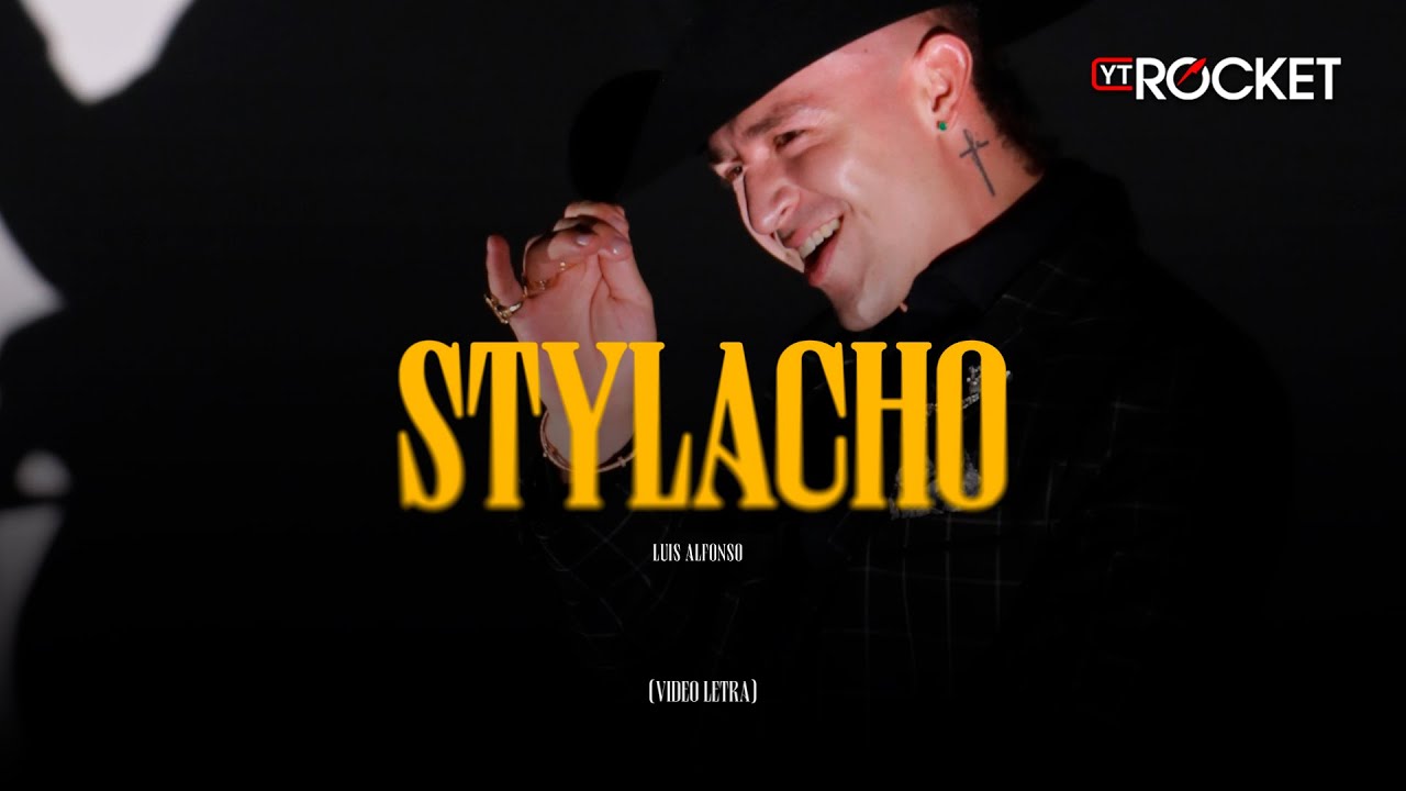 Stylacho - Luis Alfonso | Video Lyric