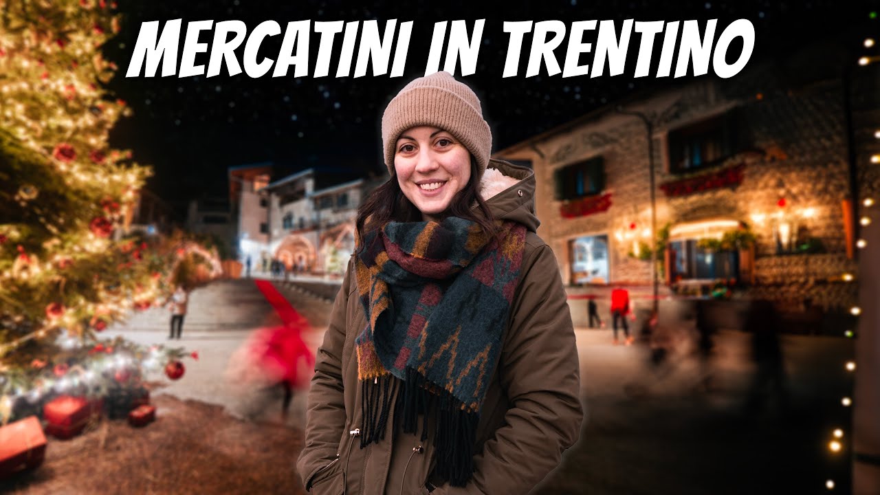I Mercatini di NATALE più Belli del TRENTINO