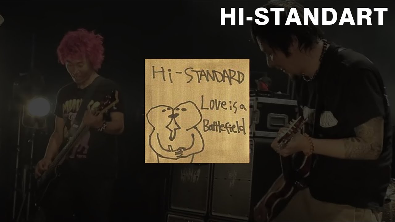 HI-STANDART - LOVE IS BATTLEFIELD (FULL ALBUM)