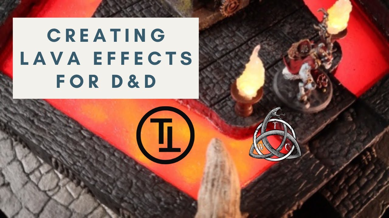 Lava effects for your dnd, pathfinder and warhammer terrain
