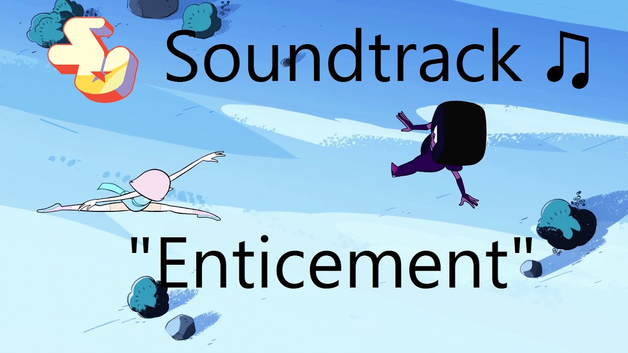 Steven Universe Soundtrack ♫ - Enticement