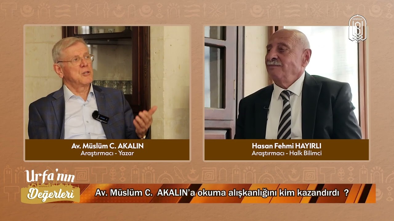 Urfa'nın Değerleri - Av. Müslüm C. Akalın