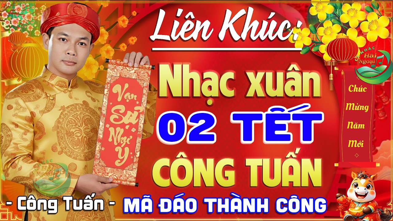 CHIỀU 02TẾT Mở To LK MỪNG XUÂN MỚI TẾT 2026 THẦN TÀI,LỘC GÕ CỬA,Hapy New Year,MỪNG XUÂN BÍNH NGỌ2026