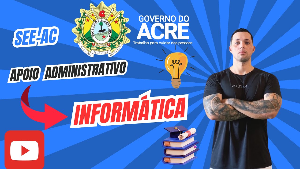 Concurso SEE-AC. Questões de Informática para Apoio Administrativo-Eddy Braga
