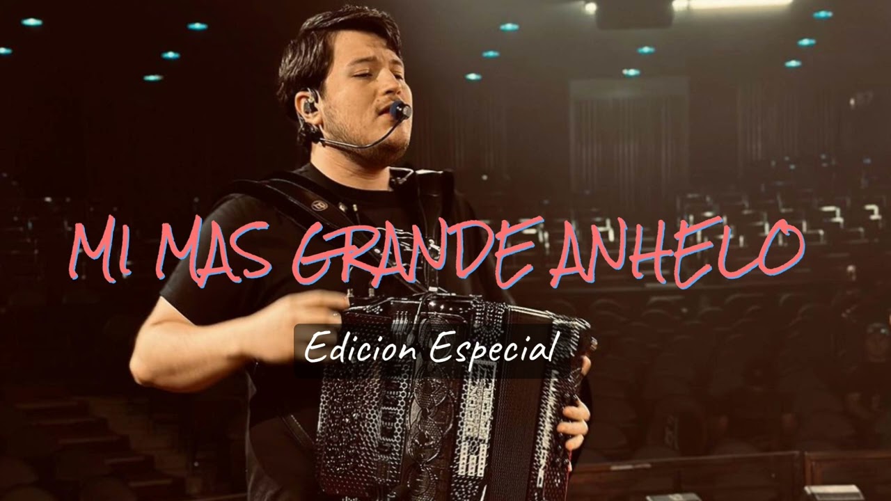 Mi Más Grande Anhelo × Edicion Especial (viejitas 2023)