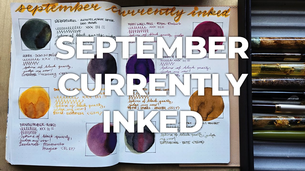 September Currently Inked Fountain Pens