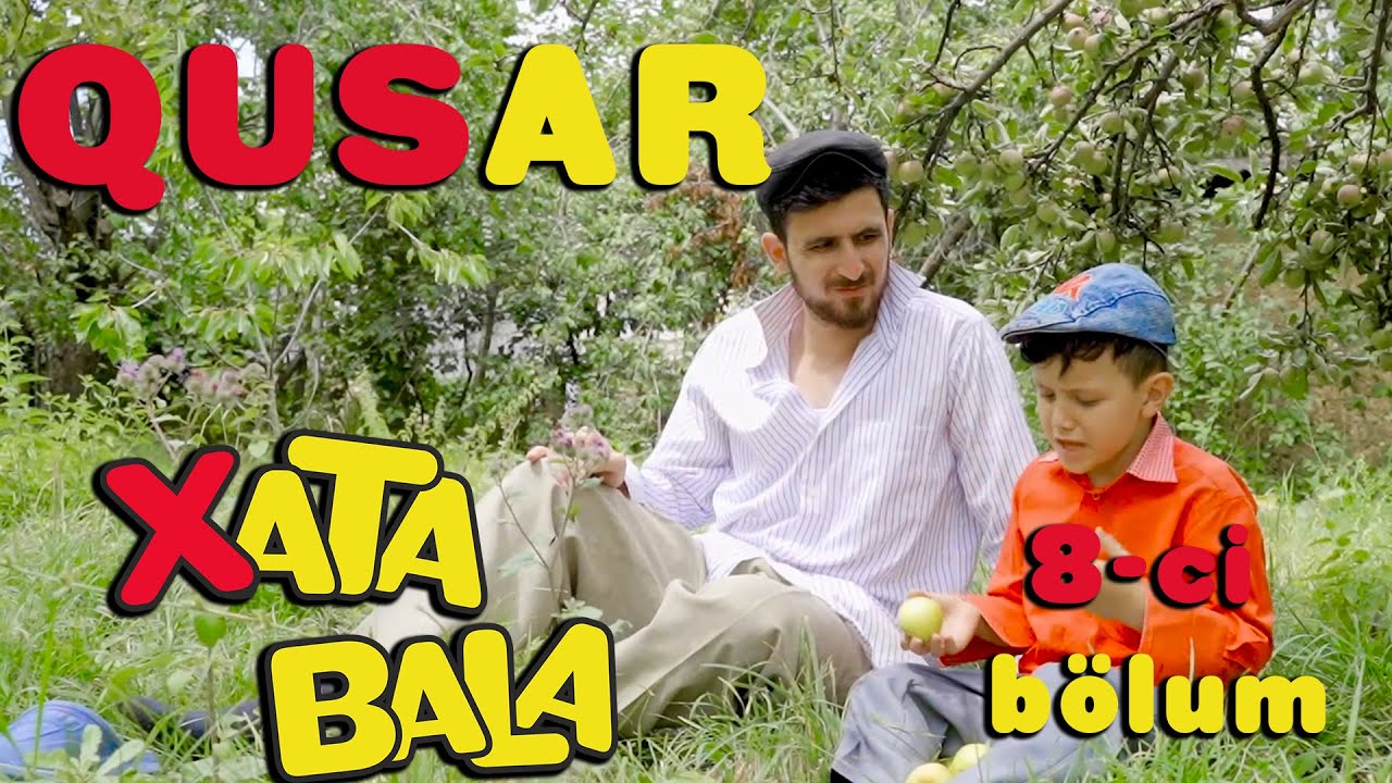 XATA BALA | 8-ci BÖLÜM QUSARDA