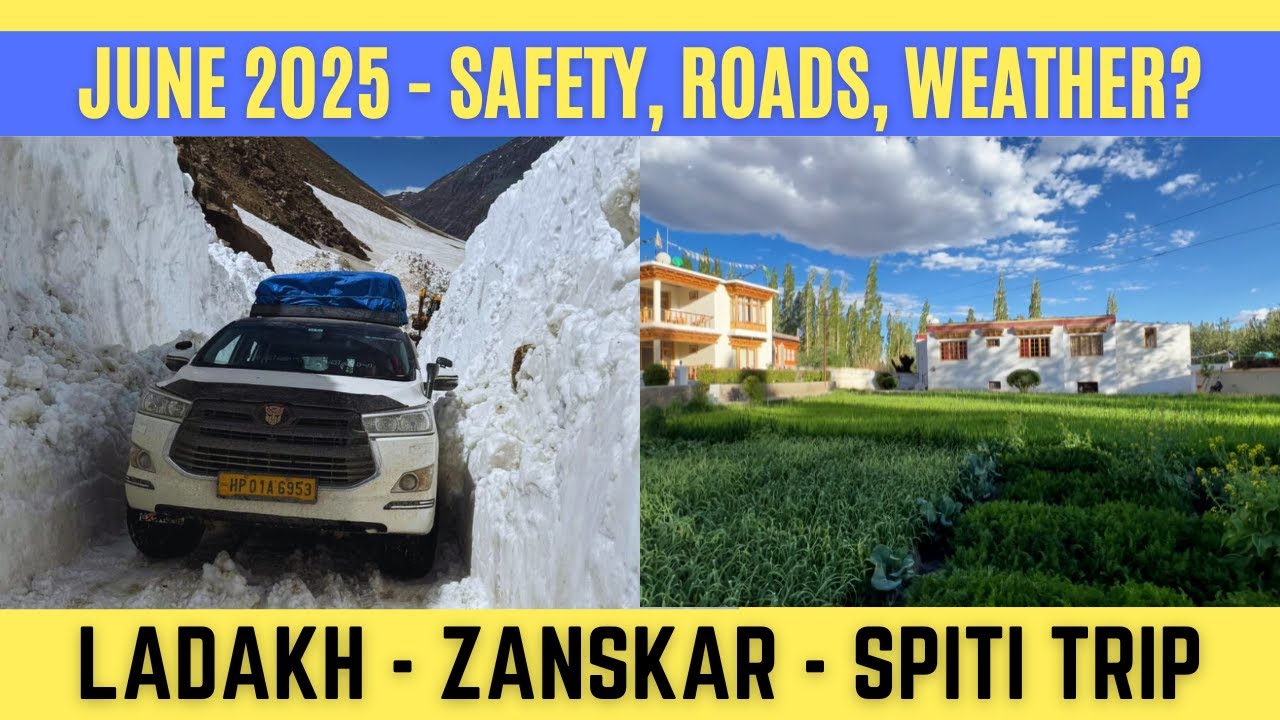 JUNE 2025 - Leh Ladakh, Spiti & Zanskar Trip - Safety, Road Status, Weather, Bike Ride, Taxi Updates