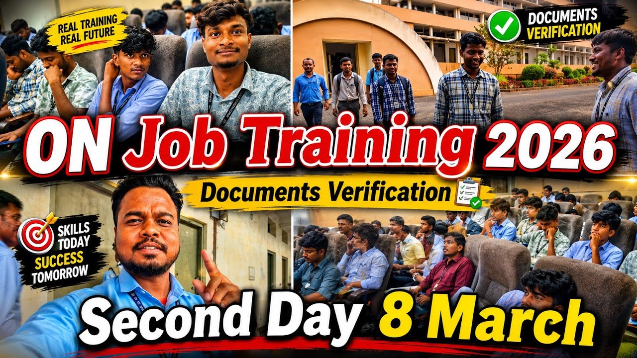 Second day 8 March || Documents Verification || on job Training || Jamshedpur Jharkhand 2026