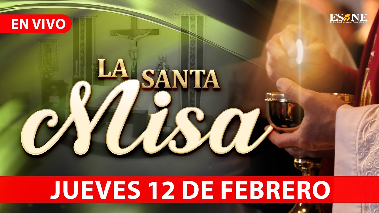 Misa de Hoy Jueves 12 de Febrero, 2026