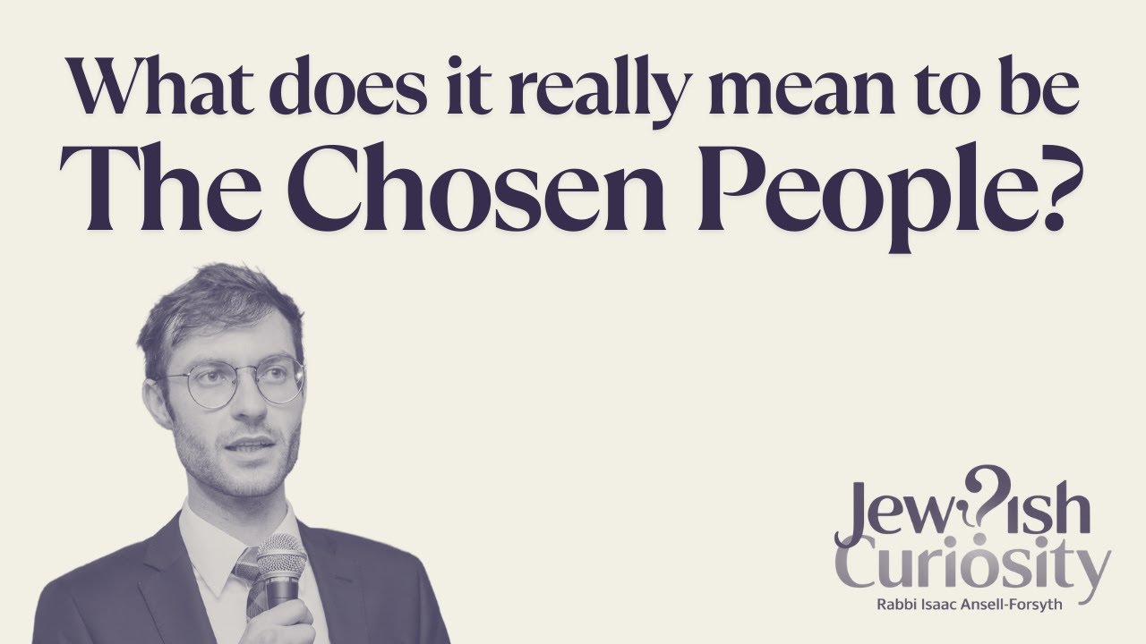 What Does It Really Mean to Be the Chosen People?