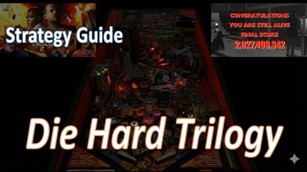 So, you want to live? Die Hard Trilogy (VPW 2023) - VPX / Visual Pinball X - Strategy Guide!