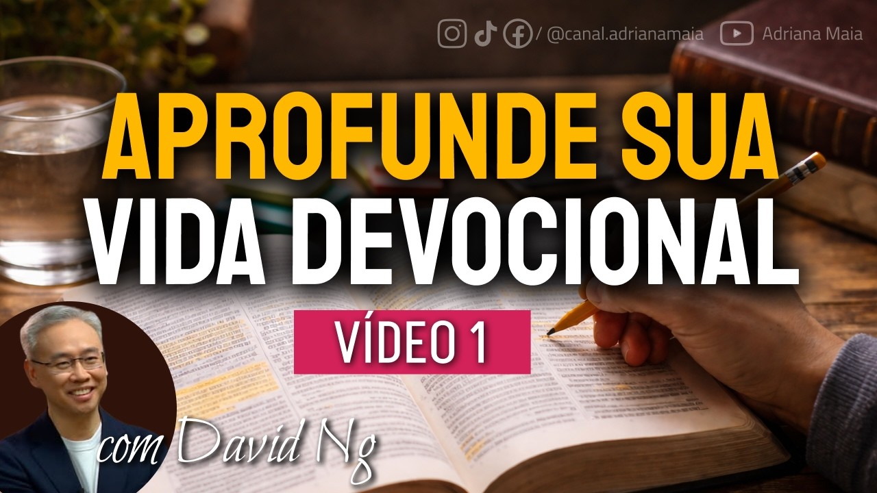 PARTE 1 - Como ESTUDAR a Bíblia PROFUNDAMENTE - David Ng