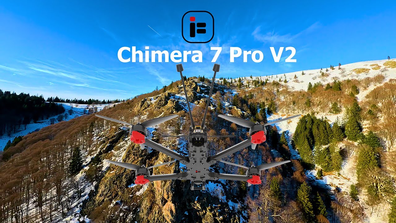 Iflight Chimera 7 Pro V2 The Queen of the Sky