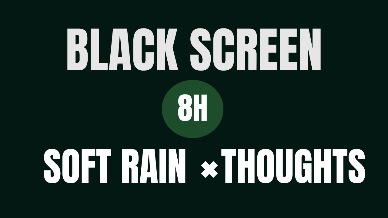 Overthinking again? Black Screen | Soft Rain × Thoughts | 8 Hours