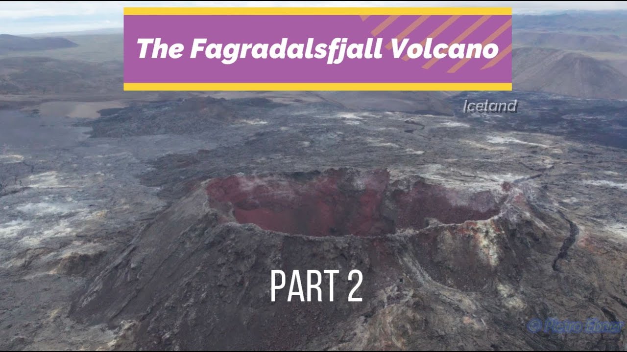 The Fagradalsfjall Volcano in Iceland - part 2