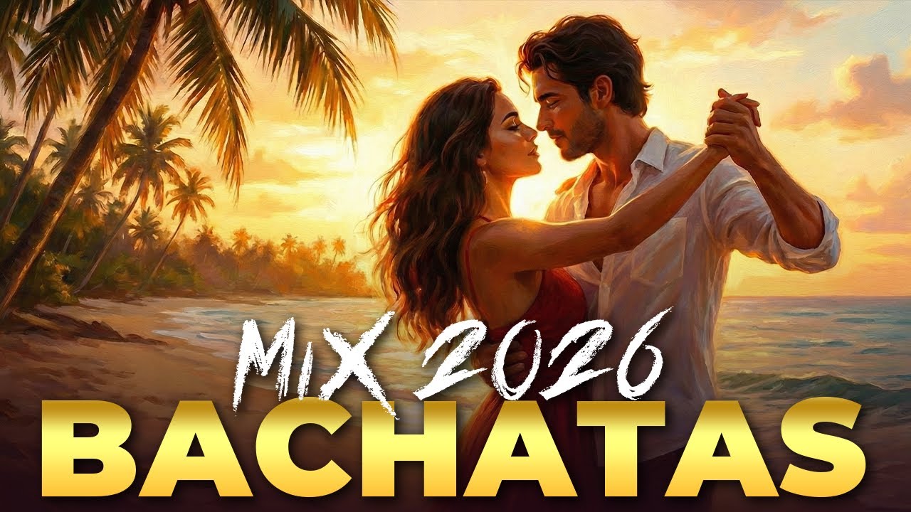 Bachata Mix 2026 🔥 La Última Fiesta del Año – Ritmo y Pasión