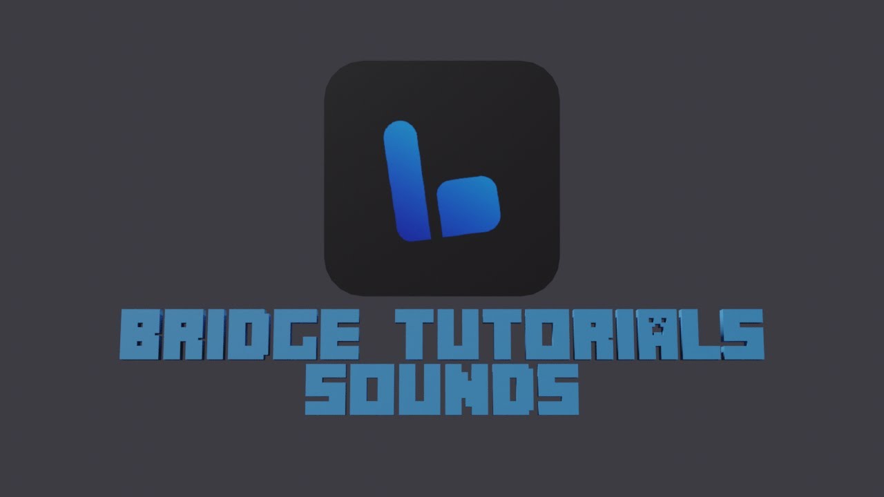 Bridge Tutorial: Addons #9 Sounds
