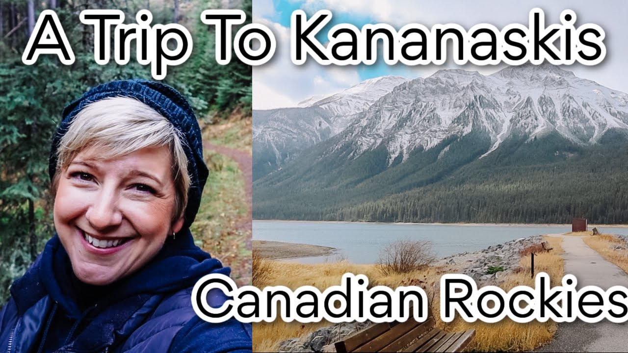 A Day Trip To Kananaskis | The Canadian Rockies | Alberta Canada Travel