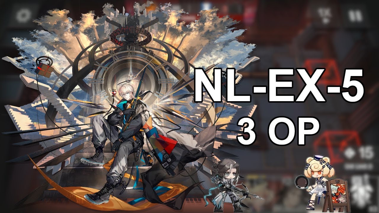 [Arknights] NL-EX-5 | 3 Op