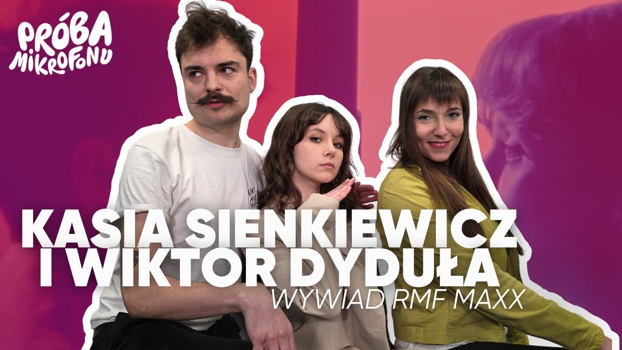 Wyjątkowy duet w RMF MAXX! Wywiad z Kasią Sienkiewicz i Wiktorem Dydułą!