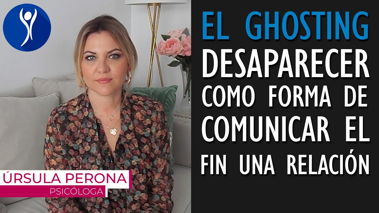 El Ghosting, la manera inadecuada de romper una relaci&oacute;n