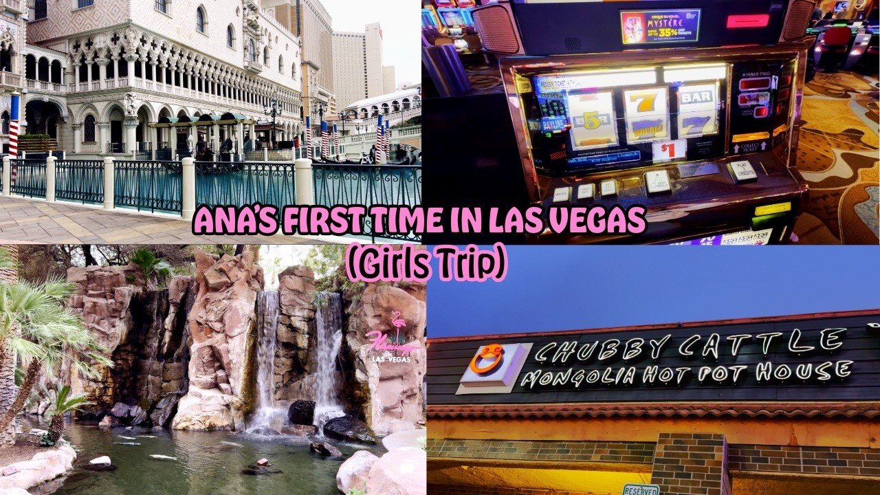 Ana’s First Time in Las Vegas: Girls Trip from Flamingos to Wagyu
