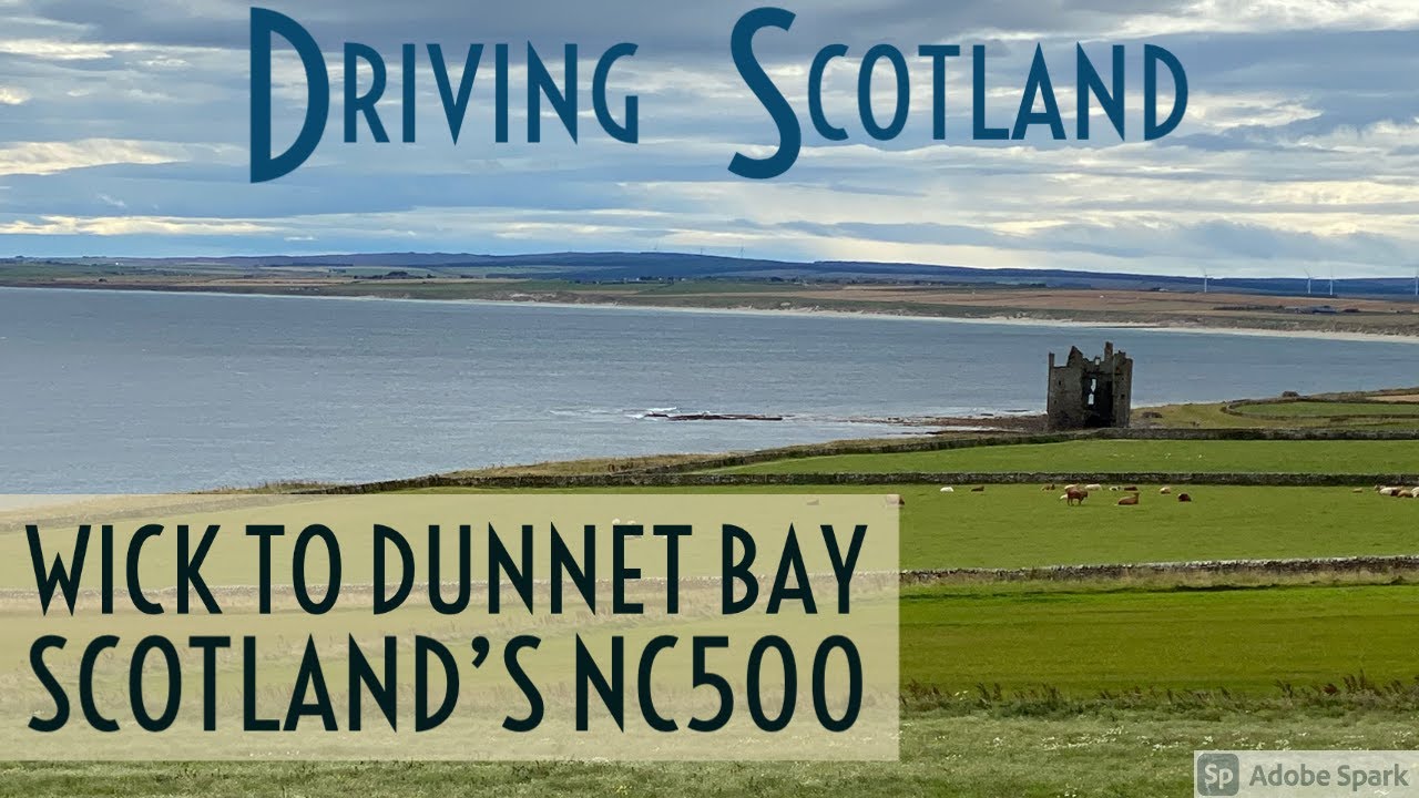 Driving Scotland's NC500 - Wick to Dunnet Bay